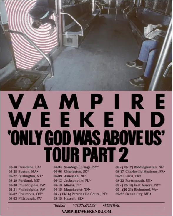 Official promotional poster for Vampire Weekend's "'Only God Was Above Us' Tour Part 2"